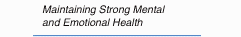 Maintaining Strong Mental and Emotional Health