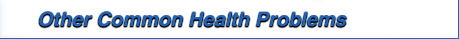 Other Common Health Problems